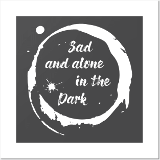 Sad and Alone in the Dark Posters and Art